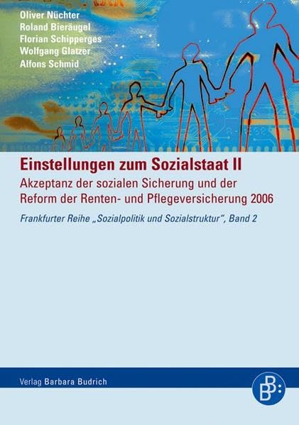 Einstellungen zum Sozialstaat 2: Akzeptanz der sozialen Sicherung und der Reform der Renten- und Pflegeversicherung 2006